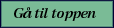 G� til toppen